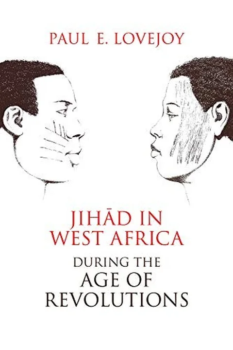 Jihad in West Africa during the Age of Revolutions — Paul E. Lovejoy